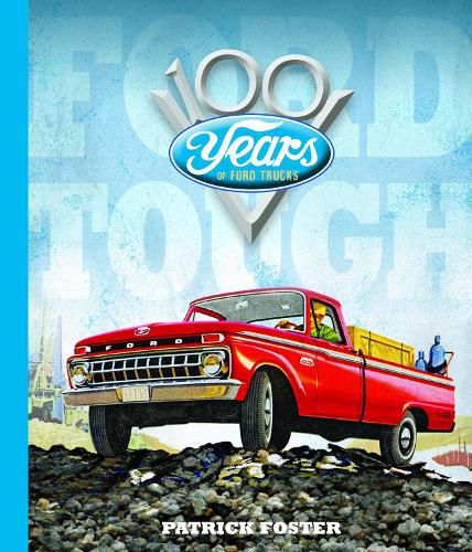 Ford Tough: 100 Years of Ford Trucks