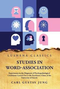 Cover image for Studies in Word-Association Experiments in the Diagnosis of Psychopathological Conditions