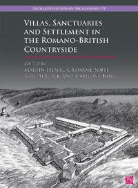 Cover image for Villas, Sanctuaries and Settlement in the Romano-British Countryside