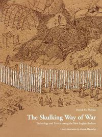 Cover image for The Skulking Way of War: Technology and Tactics Among the New England Indians