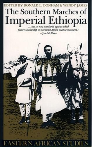 Cover image for Southern Marches of Imperial Ethiopia: Essays in History and Social Anthropology