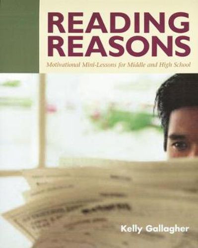 Cover image for Reading Reasons: Motivational Mini-Lessons for Middle and High School