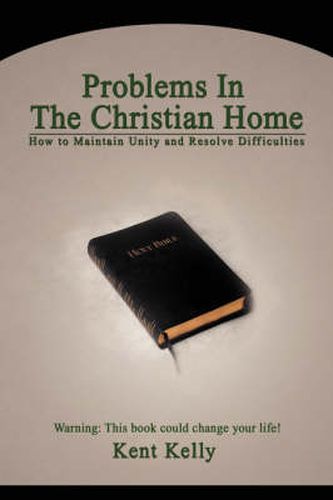 Cover image for Problems In The Christian Home: How to Maintain Unity and Resolve Difficulties