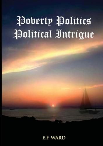 Cover image for Poverty Politics Political Intrigue