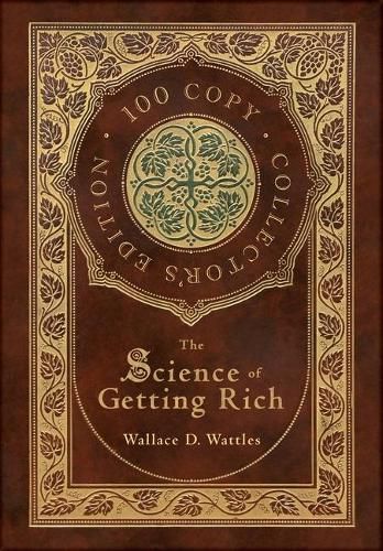 The Science of Getting Rich (100 Copy Collector's Edition)
