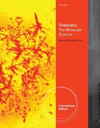 Cover image for Chemistry: The Molecular Science, International Edition