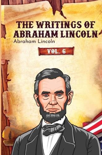 Cover image for The Writings of Abraham Lincoln