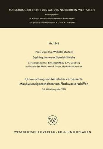 Untersuchung Von Mitteln Fur Verbesserte Manoevriereigenschaften Von Flachwasserschiffen: 55. Mitteilung Der Vbd