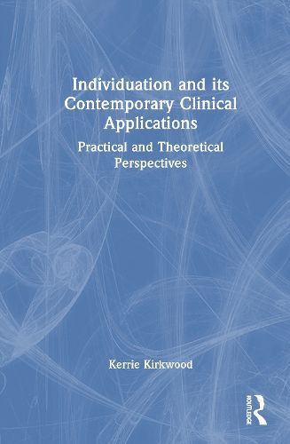 Cover image for Individuation and its Contemporary Clinical Applications