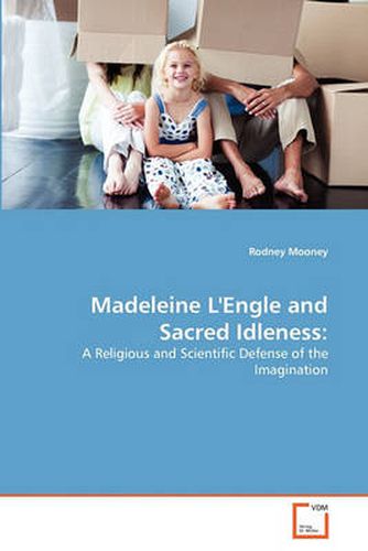 Madeleine L'Engle and Sacred Idleness