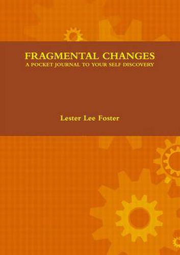 Cover image for Fragmental Changes: A Pocket Journal to Your Self Discovery