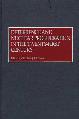 Cover image for Deterrence and Nuclear Proliferation in the Twenty-First Century