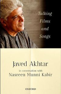 Cover image for Talking Films and Songs: Javed Akhtar in conversation with Nasreen Munni Kabir