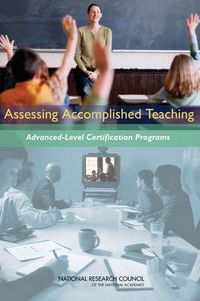 Cover image for Assessing Accomplished Teaching: Advanced-Level Certification Programs