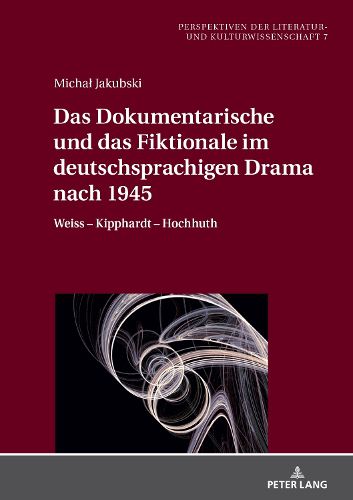 Cover image for Das Dokumentarische und das Fiktionale im deutschsprachigen Drama nach 1945