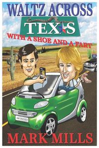 Cover image for Waltz across Texas with a Shoe and a Fart