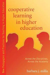 Cover image for Cooperative Learning in Higher Education: Across the Disciplines, Across the Academy