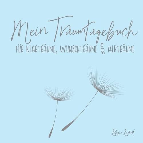 Cover image for Mein Traumtagebuch fur Klartraume, Wunschtraume & Albtraume