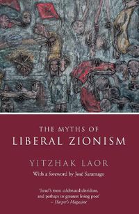 Cover image for The Myths of Liberal Zionism