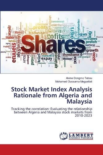 Cover image for Stock Market Index Analysis Rationale from Algeria and Malaysia