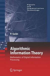 Cover image for Algorithmic Information Theory: Mathematics of Digital Information Processing