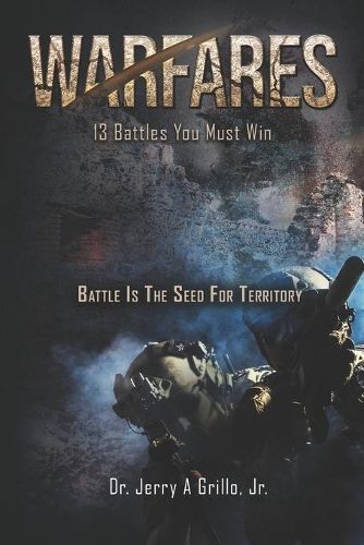 Cover image for Warfares You Must Win: Battle is the Seed for Territory