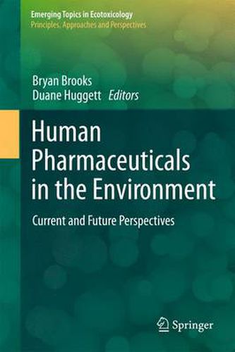 Cover image for Human Pharmaceuticals in the Environment: Current and Future Perspectives