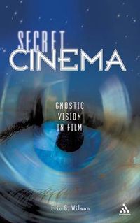 Cover image for Secret Cinema: Gnostic Vision in Film