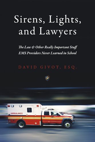 Cover image for Sirens, Lights, and Lawyers