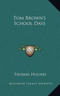 Cover image for Tom Brown's School Days