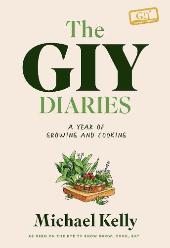 Cover image for The GIY Diaries: A Year of Growing and Cooking