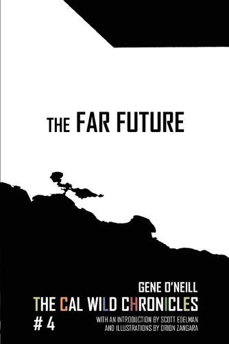 Cover image for The Far Future: The Cal Wild Chronicles #4