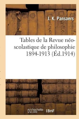 Cover image for Tables de la Revue Neo-Scolastique de Philosophie, T01 A T20 1894-1913