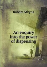 Cover image for An enquiry into the power of dispensing