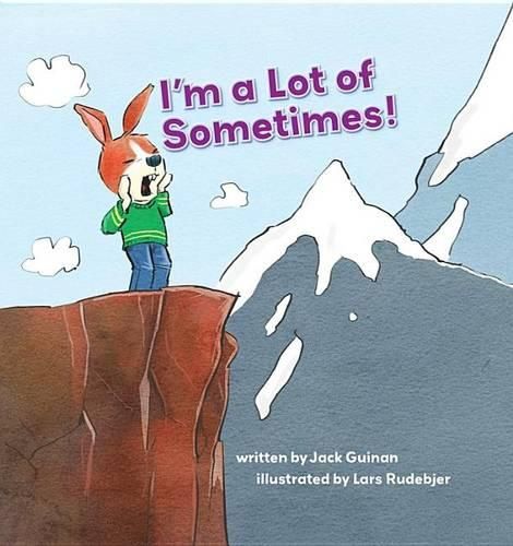 Cover image for I'm a Lot of Sometimes: A Growing-Up Story of Identity