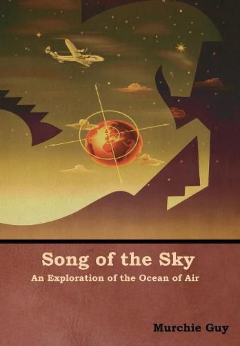 Cover image for Song of the Sky: An Exploration of the Ocean of Air