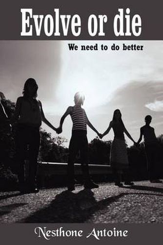 Cover image for Evolve or Die: We Need to Do Better