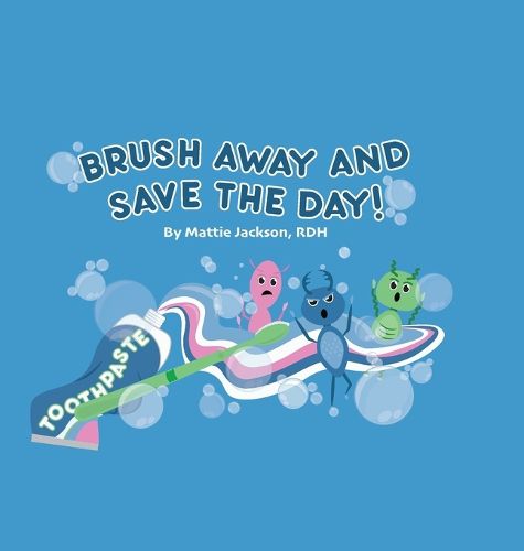 Brush Away and Save the Day