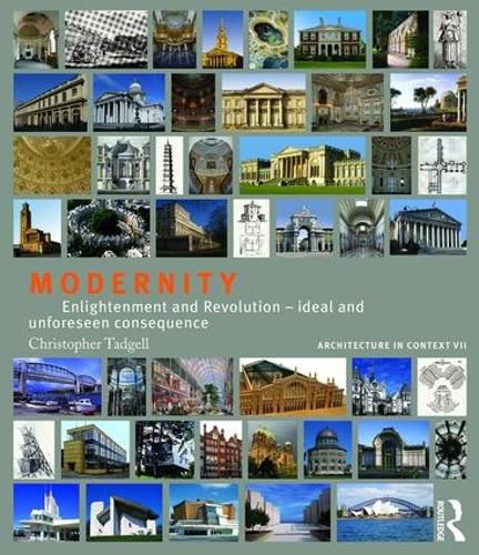 Modernity: Enlightenment and Revolution - ideal and unforeseen consequence