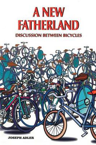 Cover image for A New Fatherland: Discussion Between Bicycles