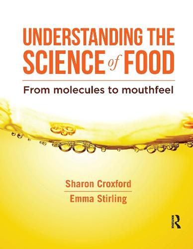 Cover image for Understanding the Science of Food: From molecules to mouthfeel