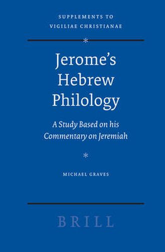 Cover image for Jerome's Hebrew Philology: A Study Based on his Commentary on Jeremiah