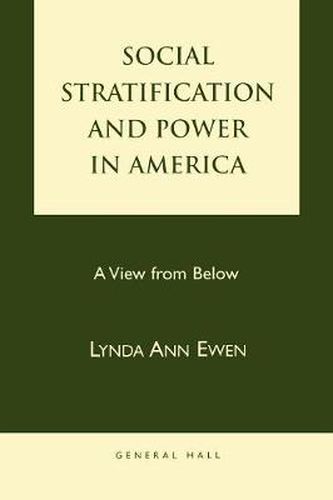 Cover image for Social Stratification and Power in America: A View from Below