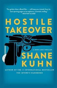 Cover image for Hostile Takeover: A John Lago Thrillervolume 2