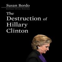 Cover image for The Destruction Hillary Clinton