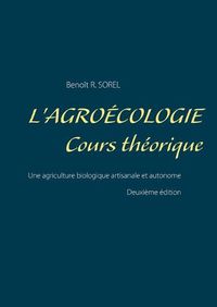 Cover image for L'agroecologie - Cours Theorique: Une agriculture biologique artisanale et autonome