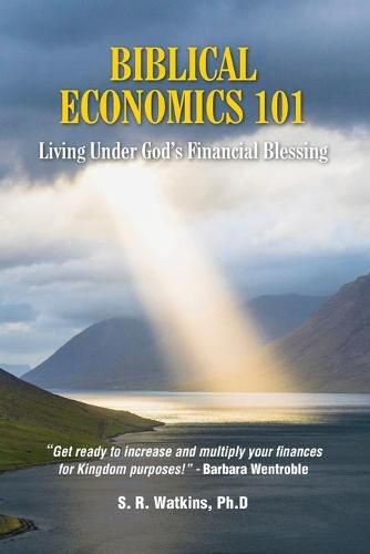 Biblical Economics 101: Living Under God's Financial Blessing