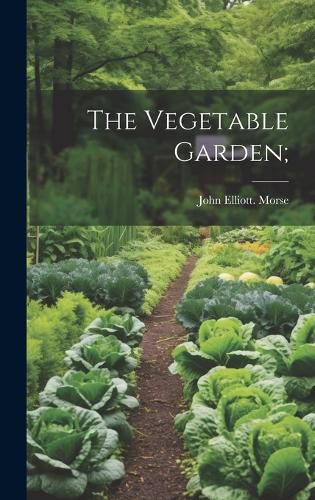 Cover image for The Vegetable Garden;