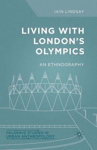 Cover image for Living with London's Olympics: An Ethnography