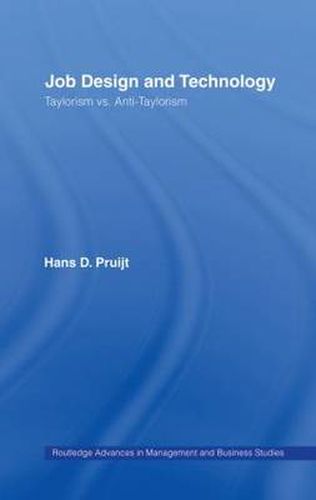 Cover image for Job Design and Technology: Taylorism vs Anti-Taylorism